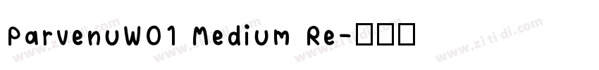ParvenuW01 Medium Re字体转换